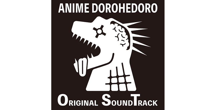 TVアニメ『ドロヘドロ』オリジナルサウンドトラック